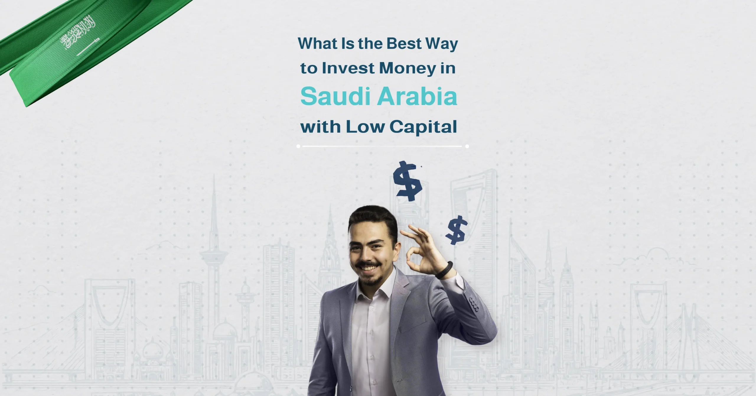What Is the Best Way to Invest Money in Saudi Arabia with Low Capital